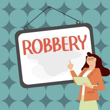 Conceptual caption Robbery. Word for the action of taking property unlawfully Stock Illustration