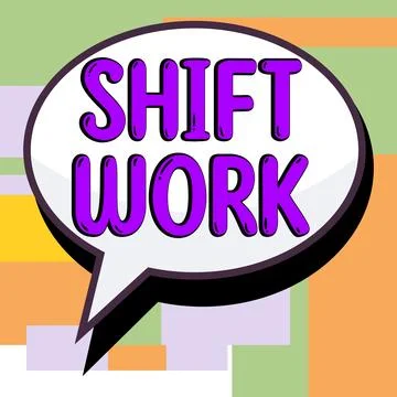 Conceptual caption Shift Work. Word Written on work comprising periods in which Stock Illustration