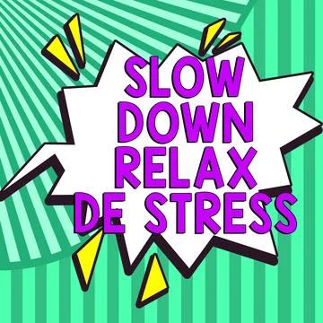 Conceptual caption Slow Down Relax De Stress. Business overview Have a break Stock Illustration