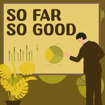 Conceptual caption So Far So Good. Business concept progress has been Illustrazione stock