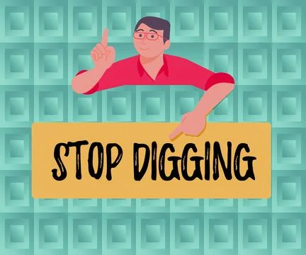Conceptual caption Stop Digging. Internet Concept Prevent Illegal excavation Stock Illustration