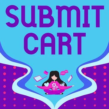 Conceptual caption Submit Cart. Word for Sending shopping list of online items Stock Illustration