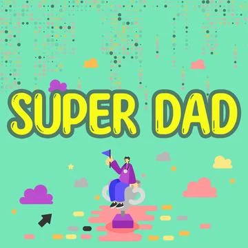 Conceptual caption Super Dad. Word for Children idol and super hero an Stock Illustration
