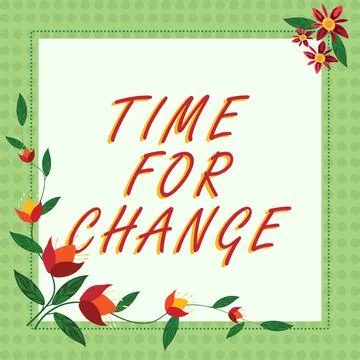 Conceptual caption Time For Change. Conceptual photo take action new beginnings Stock Illustration