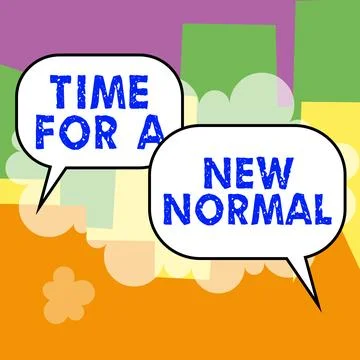 Conceptual caption Time For A New Normal. Business approach Make a big dramatic Stock-Illustration