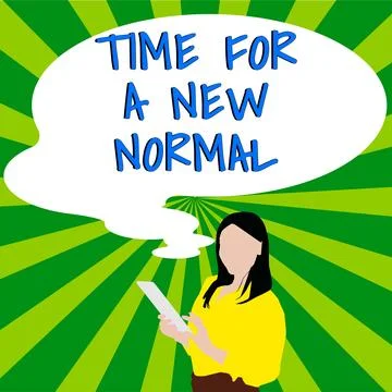 Conceptual caption Time For A New Normal. Conceptual photo Make a big dramatic Stock-Illustration