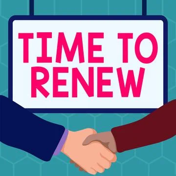 Conceptual caption Time To Renew. Word for Continue the insurance acquired Life Stock Illustration