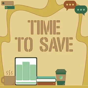 Conceptual caption Time To Save. Business idea Start saving money for the future Stock Illustration