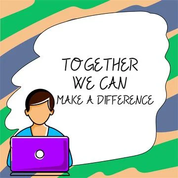 Conceptual caption Together We Can Make A Difference. Business concept Unity can Illustrazione stock