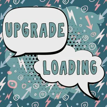 Conceptual caption Upgrade Loading. Business idea advancement of applications to Stock Illustration