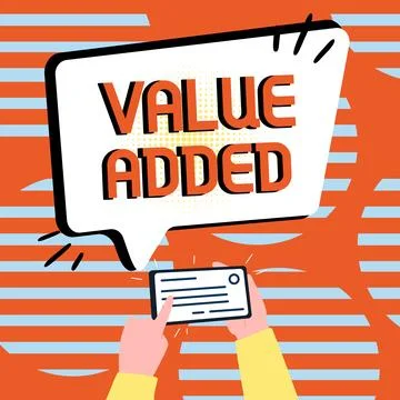 Conceptual caption Value Added. Business concept the extra value created over 스톡 일러스트