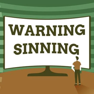 Conceptual caption Warning Sinning. Conceptual photo stop the action which is Stock Illustration