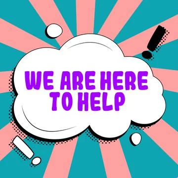 Conceptual caption We Are Here To Help. Word for Someone who is always ready to Illustrazione stock