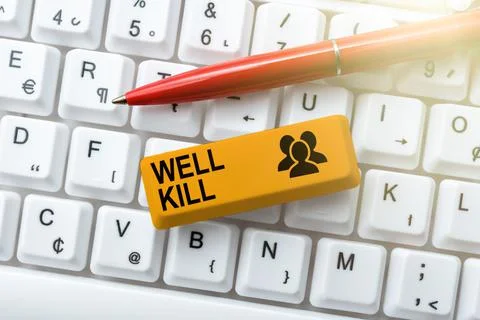 Conceptual caption Well Kill. Word Written on operation of placing a column of Stock Photos