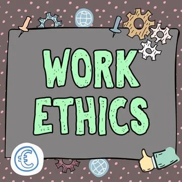 Conceptual caption Work Ethics. Business idea A set of values centered on the Illustrazione stock