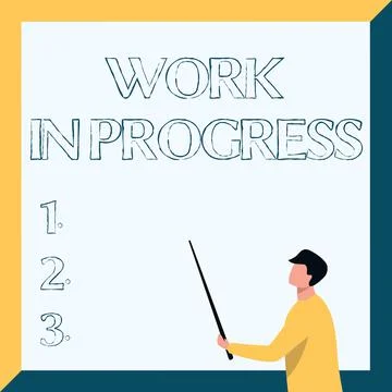 Conceptual caption Work In Progress. Concept meaning Work In Progress Instructor Illustrazione stock