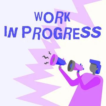 Conceptual caption Work In Progress. Concept meaning Work In Progress Stock Illustration