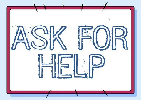 Conceptual display Ask For Help. Word for put a question or seek an answer or Illustrazione stock