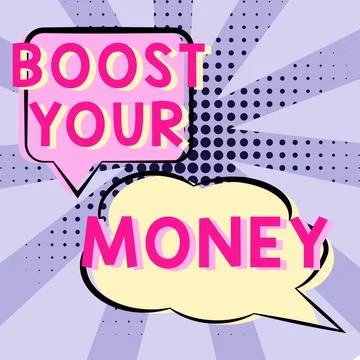 Conceptual display Boost Your Moneyincrease your bank saving using effective Stock Illustration