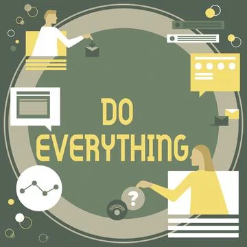 Conceptual display Do Everything. Concept meaning Jack of All Trades Self Esteem Stock Illustration