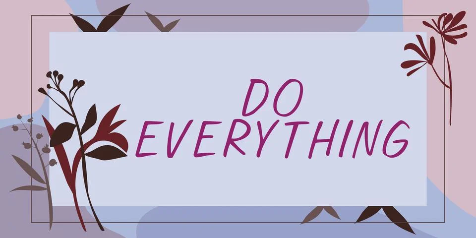 Conceptual display Do Everything. Word for Jack of All Trades Self Esteem Ego Illustrazione stock
