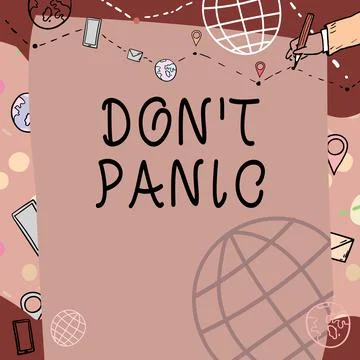 Conceptual display Don T Panic. Concept meaning sudden strong feeling of fear Stock Illustration