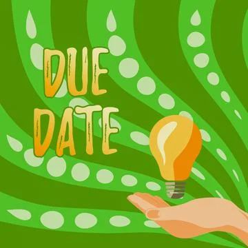 Conceptual display Due Date. Internet Concept the day or date by which something Stock Illustration