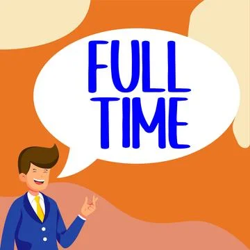 Conceptual display Full Time. Concept meaning working or operating the customary Illustrazione stock