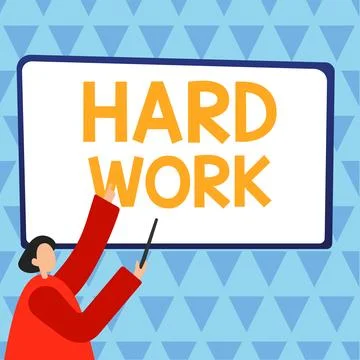 Conceptual display Hard Work. Internet Concept always putting a lot of effort Stockillustratie