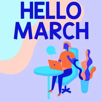 Conceptual display Hello March. Conceptual photo a greeting expression used when Stock Illustration
