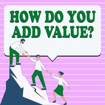 Conceptual display How Do You Add Value. Business concept Bring business Stock Illustration