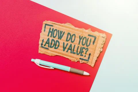 Conceptual display How Do You Add Value Question. Business approach improve work 写真素材