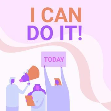 Conceptual display I Can Do It. Business concept ager willingness to accept and Stock Illustration