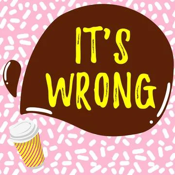 Conceptual display Its Wrong. Concept meaning the reaction of the wrong, unjust Stock Illustration