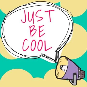 Conceptual display Just Be Cool. Word Written on Have a good attitude be relaxed Stock Illustration