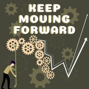 Conceptual display Keep Moving Forward. Internet Concept invitation anyone not Stock Illustration