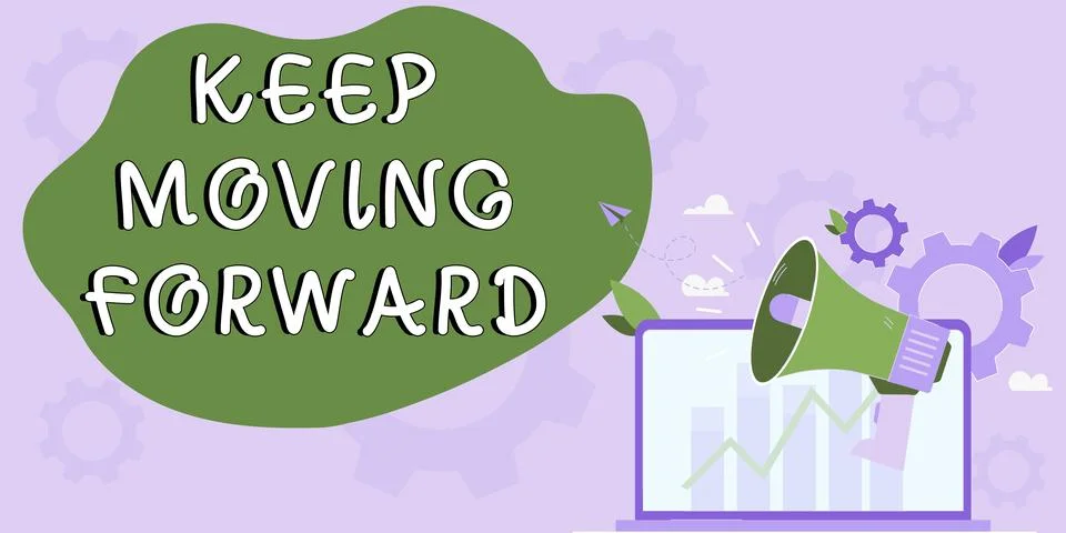 Conceptual display Keep Moving Forward. Concept meaning invitation anyone not Stock Illustration