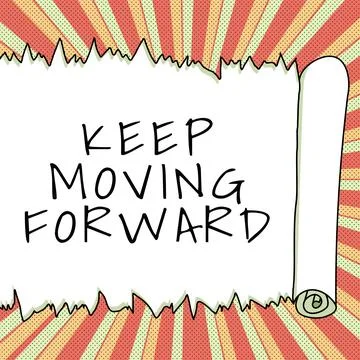 Conceptual display Keep Moving Forward. Business idea invitation anyone not Stock Illustration