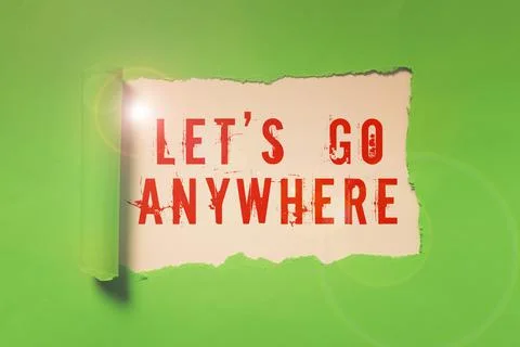 Conceptual display Lets Go Anywhere. Business concept visit new places to meet Stock Photos
