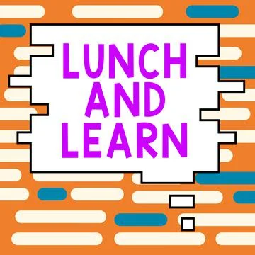 Conceptual display Lunch And Learn. Business approach Have meal and study Stock Illustration