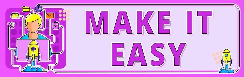 Conceptual display Make It Easy. Business concept Smart approach Effortless Free Stock Illustration