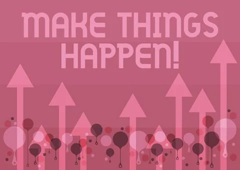 Conceptual display Make Things Happen. Business idea Exert Effort to Achieve and 스톡 일러스트