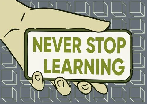 Conceptual display Never Stop Learning. Conceptual photo keep on studying Stock Illustration