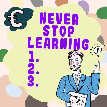 Conceptual display Never Stop Learning. Word for Continue to Improve and Empower Stock Illustration