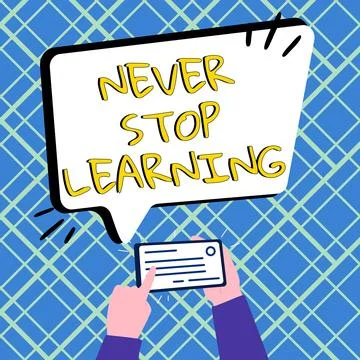 Conceptual display Never Stop Learning. Concept meaning Continue to Improve and イラスト素材