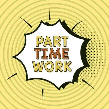 Conceptual display Part Time Work. Business concept A job that is not permanent Stock Illustration