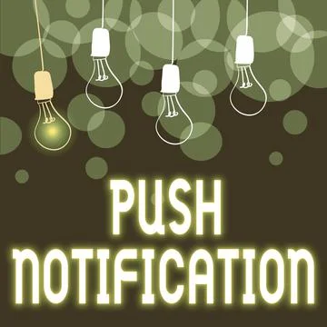 Conceptual display Push Notification. Word Written on automated message sent by Stock Illustration