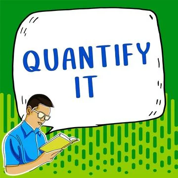 Conceptual display Quantify It. Business showcase Measure the size or amount of Stock Illustration