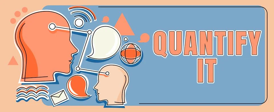 Conceptual display Quantify It. Internet Concept Measure the size or amount of Ilustração Stock