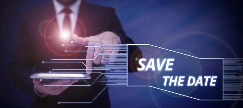 Conceptual display Save The Date. Concept meaning Systematized events Scheduled Stock-Fotos